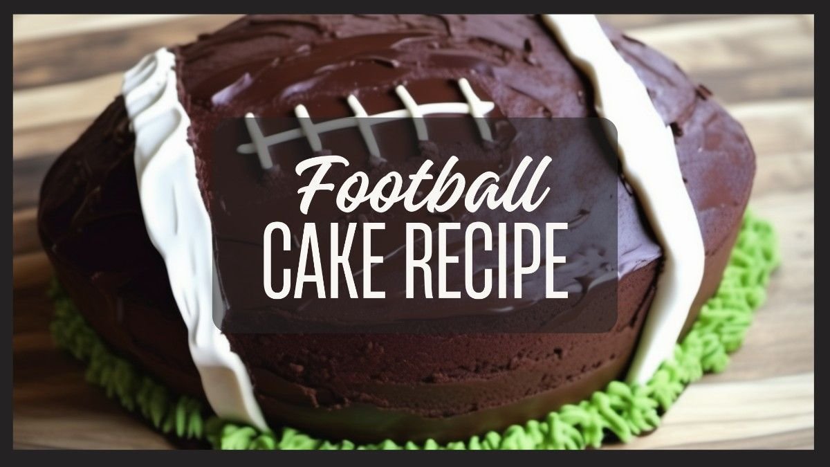 Football cake recipe